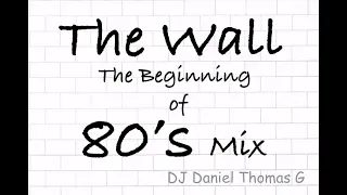 The Wall 80's Mix