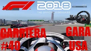 F1 2018 - Gameplay ITA - Logitech G29 - Modalità Carriera - Let's Play #40 - Gara Usa