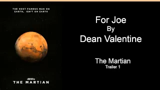For Joe - Dean Valentine - The Martian Trailer 1