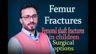 09 Femur fractures in children: Surgical options