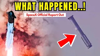 SpaceX Revealed What Exactly Happened To Starship & Booster In Flight 4