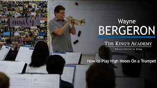 How To Play High Notes on Trumpet | Wayne Bergeron