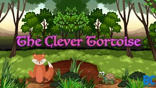 The Clever Tortoise and The Foolish Fox -  Story For Children