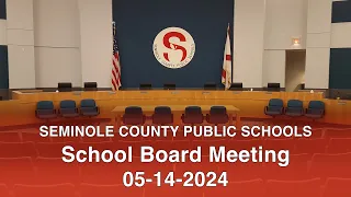 SCPS School Board Meeting - 05-14-2024