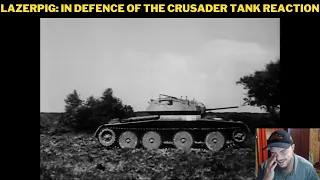 LazerPig: In Defence of the Crusader Tank Reaction