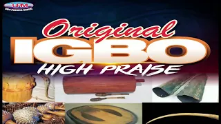 Original #igbo high priase | Best of IGBO #music || Uba Pacific Music