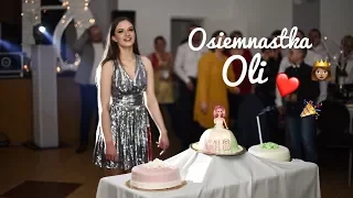 Osiemnastka Oli | 18TH BIRTHDAY ♡