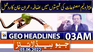 Geo News Headlines Today 03 AM | Petroleum products prices hike | Miftah Ismail | 3rd June 2022