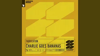 Charlie Goes Bananas (Extended Mix)