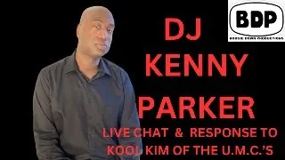 DJ Kenny Parker of Boogie Down Productions - Responds To Kool Kim Of The U.M.C.'S