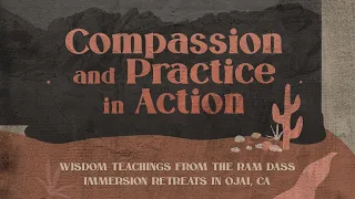 Compassion and Practice in Action