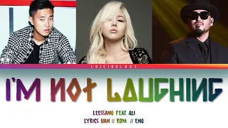 LeeSSang feat ALi - I'm Not Laughing (Color Coded Lyrics/가사 Han//Rom//Eng)