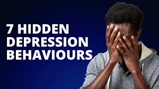 7 Things Hidden Depression Causes You To Do