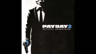 Payday 2 Soundtrack - Death Wish (Unofficial)