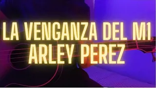 Tutorial Bajoloche | La Venganza del M1 - Arley Perez |