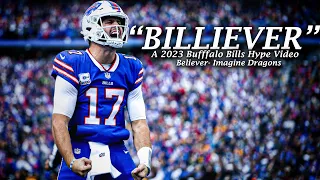 2023 Buffalo Bills Hype Video - "Billiever"