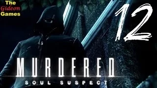 Прохождение Murdered: Soul Suspect [HD] - Часть 12 (Ничего святого)