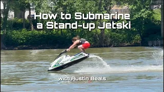 How to Submarine a Stand-up Jetski