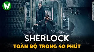 Toàn Bộ Hành Trình Phá Án Của  Sherlock Holmes | Sherlock trọn bộ