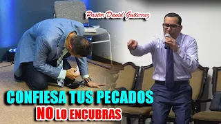 No hay nada mas peligroso que ENCUBRIR TUS PECADOS - Pastor David Gutiérrez