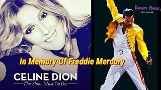 CELINE DION - THE SHOW MUST GO ON / In Memory Of Freddie Mercury