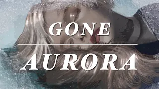 AURORA - Gone