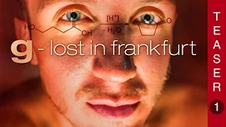 Trip - G Lost in Frankfurt - Int. Teaser