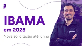 Concurso IBAMA em 2025: Nova solicitação até junho