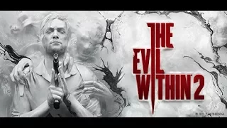 Игро - Фильм -   Зло внутри - The Evil Within 2