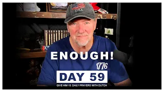 Enough! | Give Him 15: Daily Prayer with Dutch Day 59