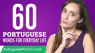 60 Portuguese Words for Everyday Life - Basic Vocabulary #3