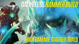 Dauntless Hammer Build 2023 - High Damage Stagger Build