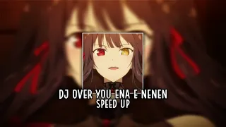 DJ OVER YOU ENA E NENEN (Rizky Ayuba) | SPEED UP