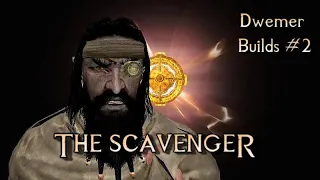 Skyrim Build: THE SCAVANGER - Dwemer Builds #2