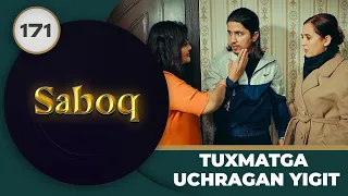 TUXMATGA UCHRAGAN YIGIT "Saboq" 171-qism