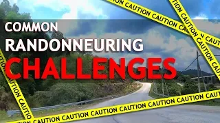 Randonneuring: Common Challenges, and Tips and Tricks to Overcoming Them