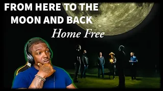 I feel so calm!! Home Free- "From Here To The Moon And Back" (REACTION)