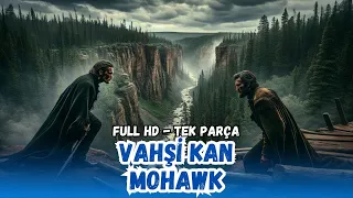 Vahşi Kan – 1955 Mohawk | Kovboy ve Western Filmleri | Restorasyonlu - 4K