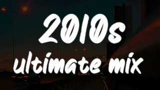 2010s throwback mix ~nostalgia playlist