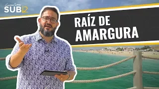 [SUB12] RAÍZ DE AMARGURA - Luciano Subirá