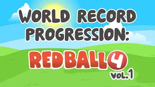 Red Ball 4 Vol.1 - World Record Progression (Speedrunning History)