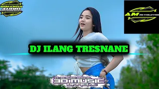 DJ ilang tresnane!!|remixer 3dimusic official|featuring am revolusion|support bay pemuda arera