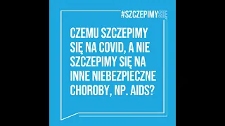 Czemu szczepimy się na COVID, a nie szczepimy się na inne niebezpieczna choroby, np. AIDS?