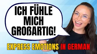 Expressing your feelings and mood in German | Practical lesson for beginners