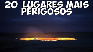 Os 20 Lugares mais Perigosos do Mundo