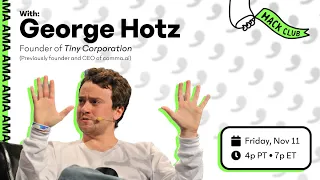 Hack Club AMA w/ George Hotz (Founder of Comma AI & Tiny Corporation)