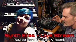 Synth Eras - A live discussion with Paulee Bow and Robin Vincent