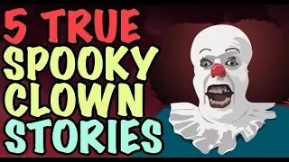 5 TRUE Spooky Clown Stories