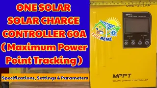 Tutorial: ONE SOLAR MPPT SOLAR CHARGE CONTROLLER SPECIFICATIONS, SETTINGS & PARAMETERS | 60Amperes