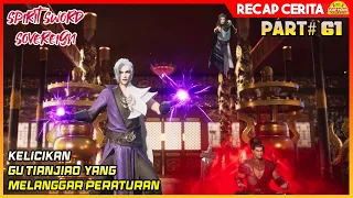 MELANGGAR PERATURAN !!!- Alur Cerita Film Donghua Spirit Sword Sovereign  #61